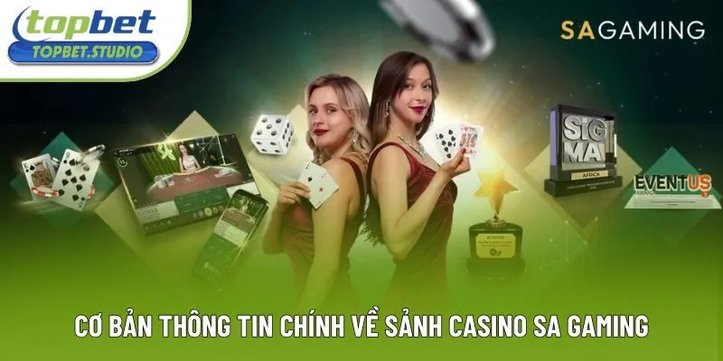 Cơ bản thông tin chính về sảnh Casino SA Gaming Cơ bản thông tin chính về sảnh Casino SA Gaming