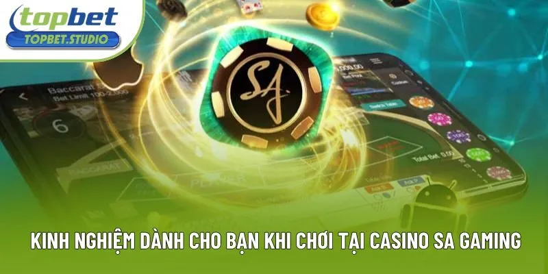 Kinh nghiệm dành cho bạn khi chơi tại Casino SA Gaming Kinh nghiệm dành cho bạn khi chơi tại Casino SA Gaming