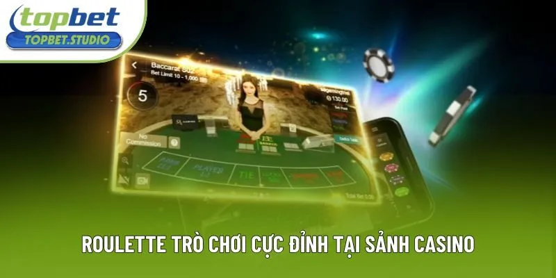 Roulette trò chơi cực đỉnh tại sảnh casino Roulette trò chơi cực đỉnh tại sảnh casino