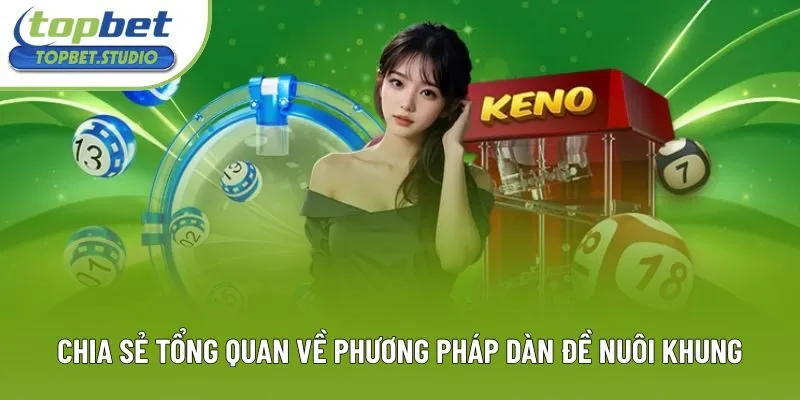 Chia sẻ tổng quan về phương pháp dàn đề nuôi khung Chia sẻ tổng quan về phương pháp dàn đề nuôi khung