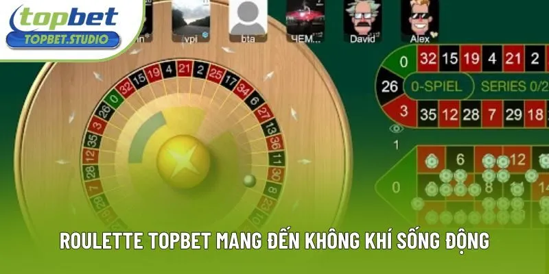 Roulette Topbet mang đến không khí sống động Roulette Topbet mang đến không khí sống động
